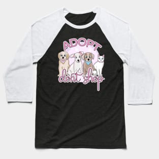 Adopt, don't shop Baseball T-Shirt